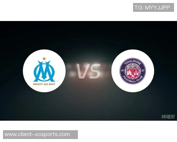马赛对阵图卢兹精彩赛事在线直播全程回顾与分析 马赛对阵图卢兹精彩赛事在线直播全程回顾与分析
